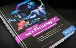 Adobe Photoshop CC – Schritt für Schritt zum perfekten Bild