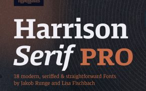 »Harrison Serif Pro« von den TypeMates