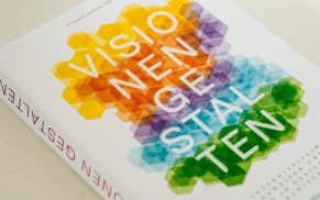 Visionen gestalten