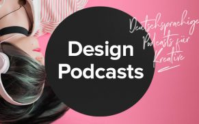 25 Design-Podcasts für Kreative