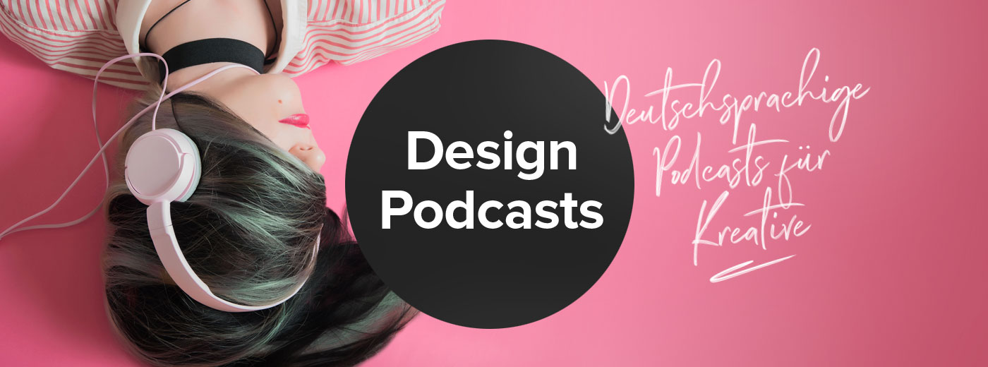 25 Design-Podcasts für Kreative