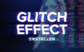 »Glitch Effect« in Photoshop erstellen: Kostenlose Actions und Tutorials