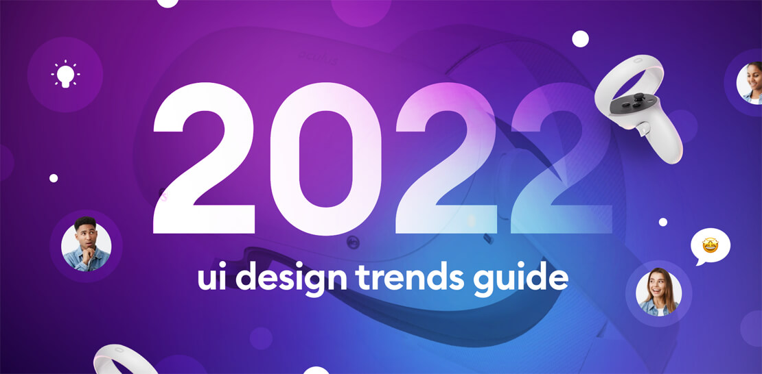 UI Design Trends 2022