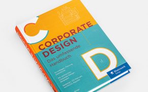 Corporate Design: Das umfassende Handbuch