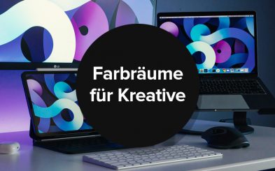 Farbräume verstehen: sRGB, Adobe RGB und Display P3 im Vergleich